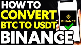 How To Convert BTC to USDT On Binance (EASY)