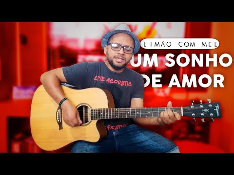 Um Sonho de Amor - Limão com Mel
