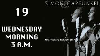 Wednesday morning 3 a.m. - Live from NYC 1967 (Simon &amp; Garfunkel)