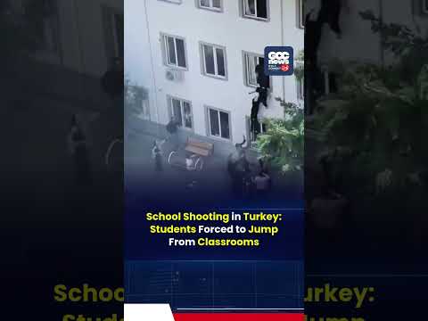 Students Leap from Windows as Gunman Opens Fire in Turkish School Shooting