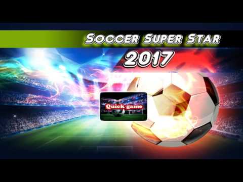 Soccer Super Star 2017 Video
