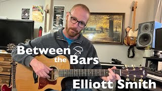 Elliott Smith - Between the Bars Guitar Lesson