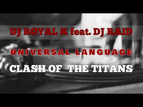 DJ Royal k feat. DJ Raid - Universal language