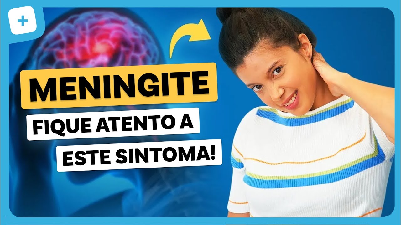 MENINGITE: 8 sintomas que não pode ignorar!