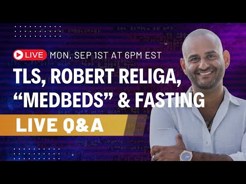 LIVE: TLS, Robert Religa, “MedBeds”, & Fasting