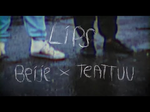 LIPS (feat. Teatuu x Beije)