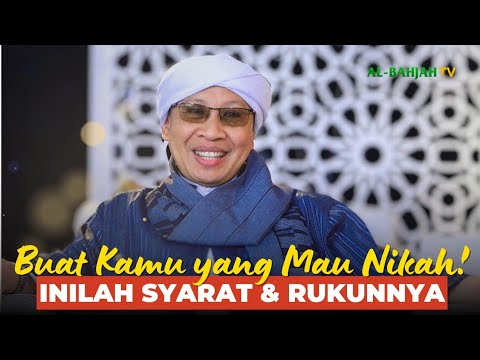 Buat Kamu yang Mau Nikah! Inilah Syarat dan Rukunnya yang harus Dipenuhi | Buya Yahya