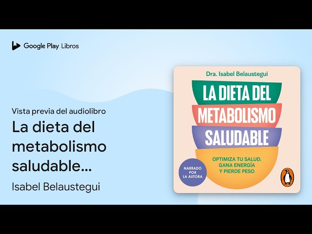 Vídeo relacionado con La dieta del metabolismo saludable: Optimiza tu salud, gana energía y pierde peso (Bienestar, salud y vida sana)