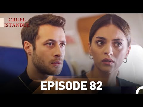 Episode 82 | Cruel Istanbul