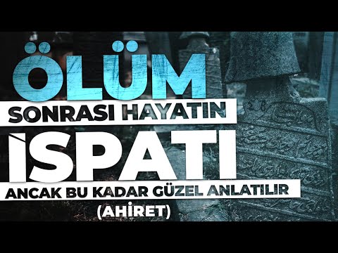 ÖLÜM SONRASI HAYATIN İSPATI ANCAK BU KADAR GÜZEL ANLATILIR  (Ahiret) | Said Şaşmaz