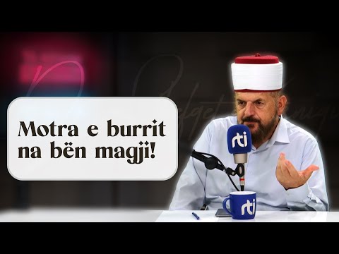 Motra e burrit na bën magji! - Dr. Shefqet Krasniqi