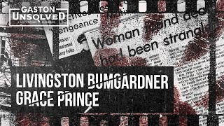 Gaston Unsolved: Grace Prince & Livingston Bumgardner