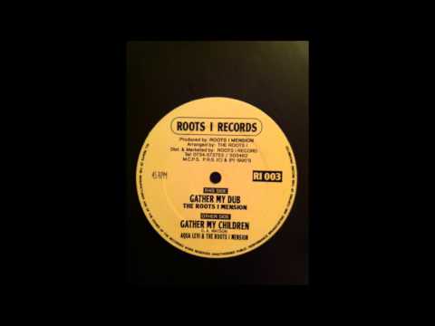 Aqua Levi And The Roots I Mension - Gather My Children