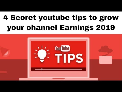 4 Secret youtube tips to grow your channel Earnings 2019