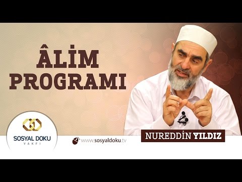 35) Hadislerle Diriliş - ÂLİM PROGRAMI - Nureddin Yıldız - Sosyal Doku Vakfı