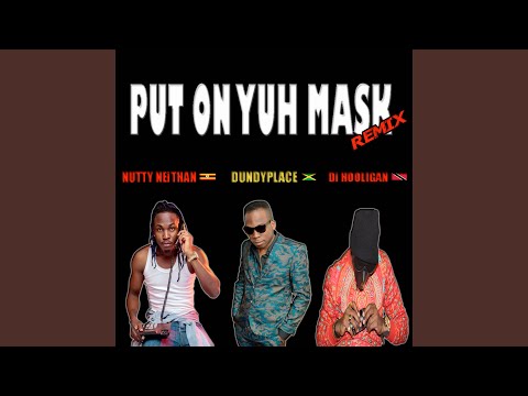 Put on Yuh Mask (Remix)