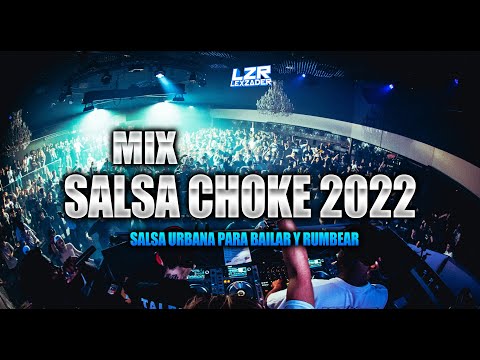 MIX SALSA CHOKE 2022🔥 - (Trake que Tra, Llamemos a las Pre, Calenton, Tiringuistin, Macarena, Zixzi)