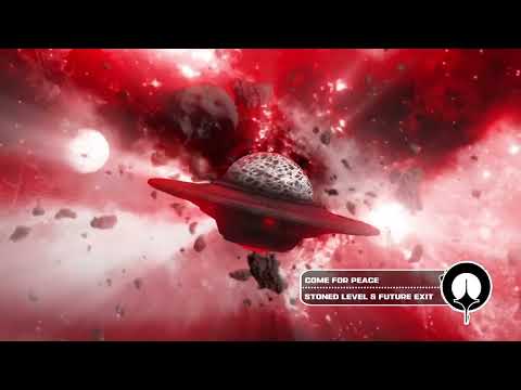 Stoned Level & Future Exit - Come For Peace