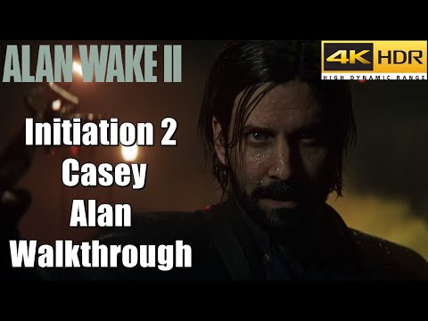 Alan Wake 2 - Initiation 2 Casey Alan Walkthrough