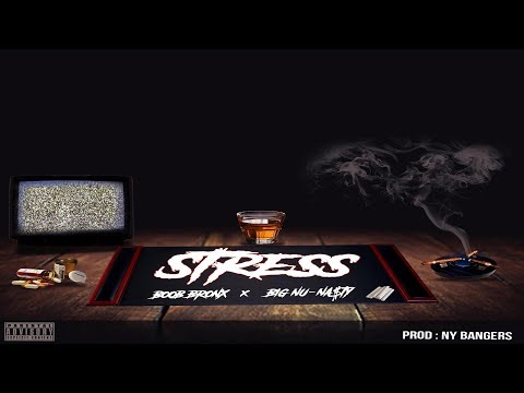 Boob Bronx x Big Nu-Na$ty - Stress (Prod. By NY Bangers) 2019 New