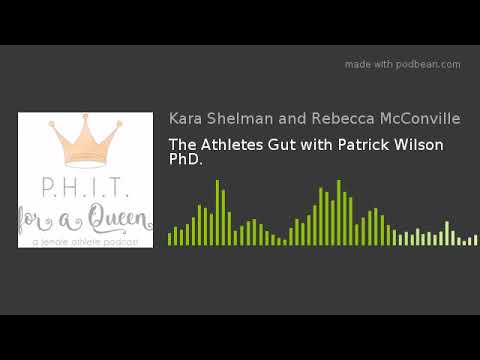 The Athletes Gut with Patrick Wilson PhD.