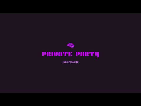 Luca Francini - Private Party