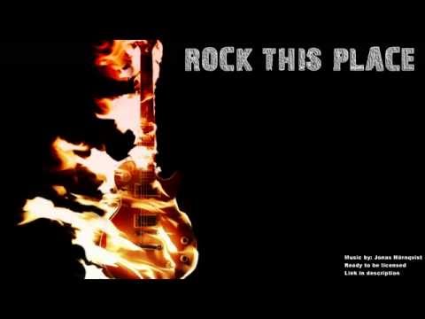 Rock this place (Production music by Jonas Hörnqvist)