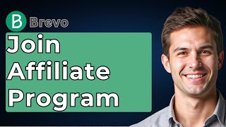 How To Join Brevo Affiliate Program [2026 Guide]
