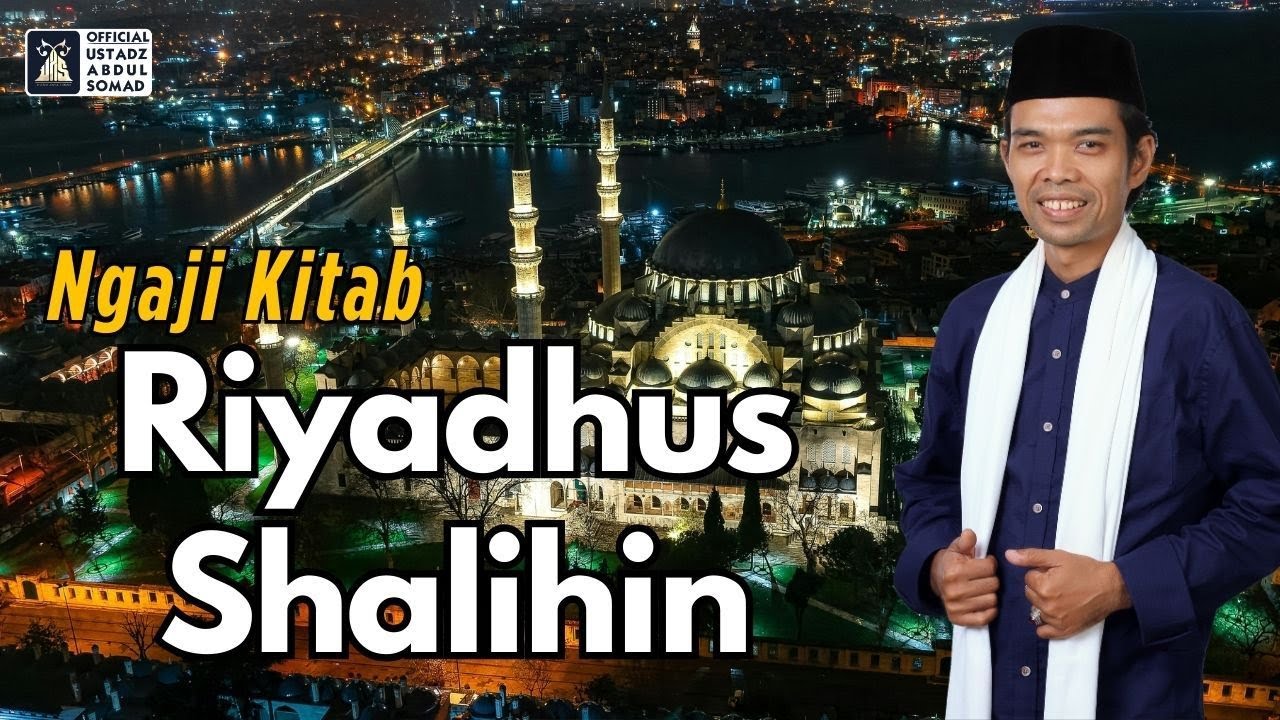LIVE|NGAJI KITAB RIYADHUSSHALIHIN 160 |Masjid Muwahidul Ummah | Ust Abdul Somad