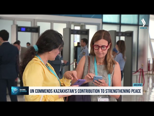 BM, Kazakistan'ın Barışı sağlamadaki katkısını büyük takdirle karşıladı