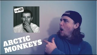 Arctic Monkeys - Whatever People Say I Am That’s What I’m Not REACTION