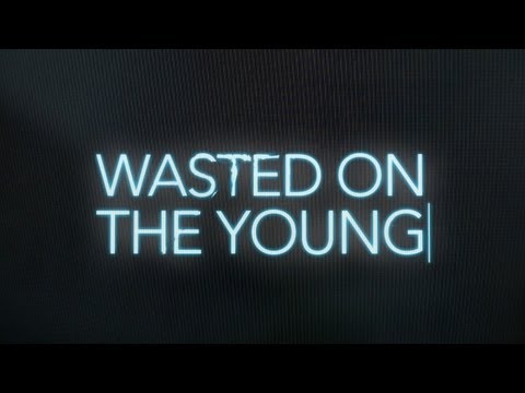 WASTED ON THE YOUNG [2011] Official Teaser Trailer