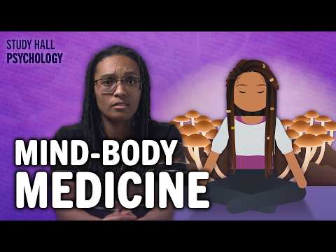 Treating the Whole Person | Introduction to Psychology 21 of 30 | Study Hall