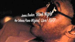 James Booker - Black Night (New Orleans Piano Wizard 1977)