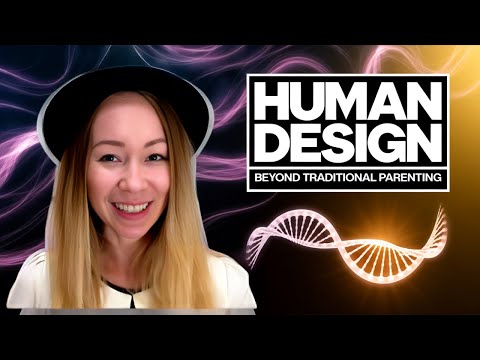Human Design Strategies for Parenting: Raising Your Kids the Right Way