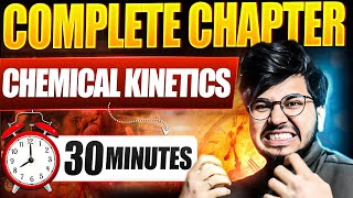 CHEMICAL KINETICS ONE SHOT COMPLETE CHAPTER 🔥 IN 30 MIN || CHEMICAL KINETICS ONE SHOT FOR 2024-2025
