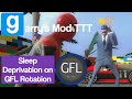 GMOD TTT Sleep Deprivation On GFL Rotation