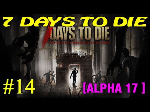 7 Days to Die ► Alpha 17 ► Электрика #14