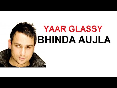 YAAR GLASSY - BHINDA AUJLA - OFFICIAL VIDEO