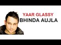 YAAR GLASSY - BHINDA AUJLA - OFFICIAL VIDEO