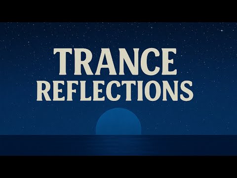 TRANCE REFLECTIONS 4