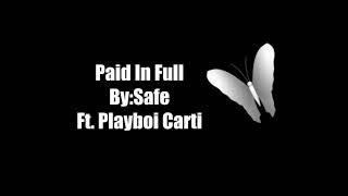 Paid in Full (Lyrics) - SAFE and Playboi Carti
