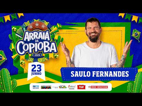 🔥AO VIVO🔥SAULO FERNANDES 🪗 ARRIÁ DA COPIOBA - SÃO FELIPE BAHIA 23/06/2026