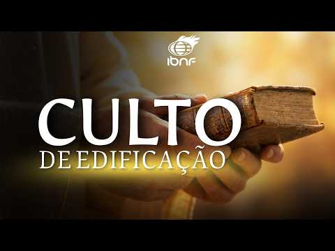 CULTO DE EDIFICAÇÃO IBNF SÃO SIMÃO GO