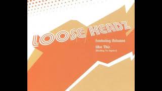 Loose Headz (ft. Arianne) - Like This (Waiting to Express) / Side A (2002)