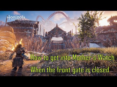 Horizon Zero Dawn: How to get into Mother's Watch when the front gate is locked.