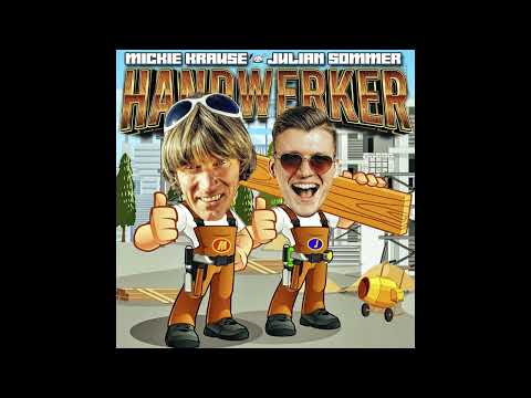Mickie Krause, Julian Sommer - Handwerker