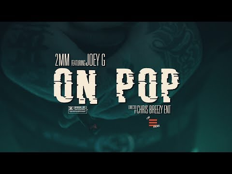 2MM feat JOEY G - ON POP (OFFICIAL VIDEO) | Dir. by Chris Breezy Ent