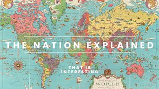 Introducing: The Nation Explained