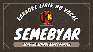 Download lagu KARAOKE LIRIK NO VOKAL | KENDANG KEMPUL SEMEBYAR - Suliana Osing Language mp3